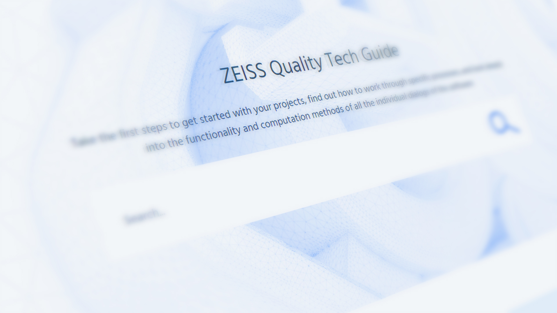 Documentatie stap voor stap: De ZEISS Quality Tech Guide